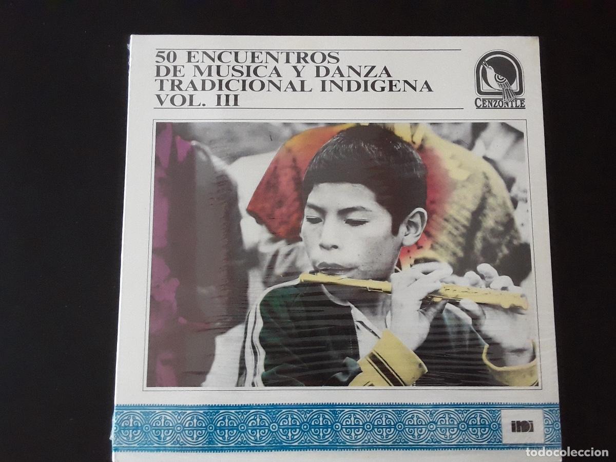 Discos de vinilo: LP vinilo - 50 encuentro de la M&uacute;sica y Danza Tradicional ind&iacute;gena VOL III