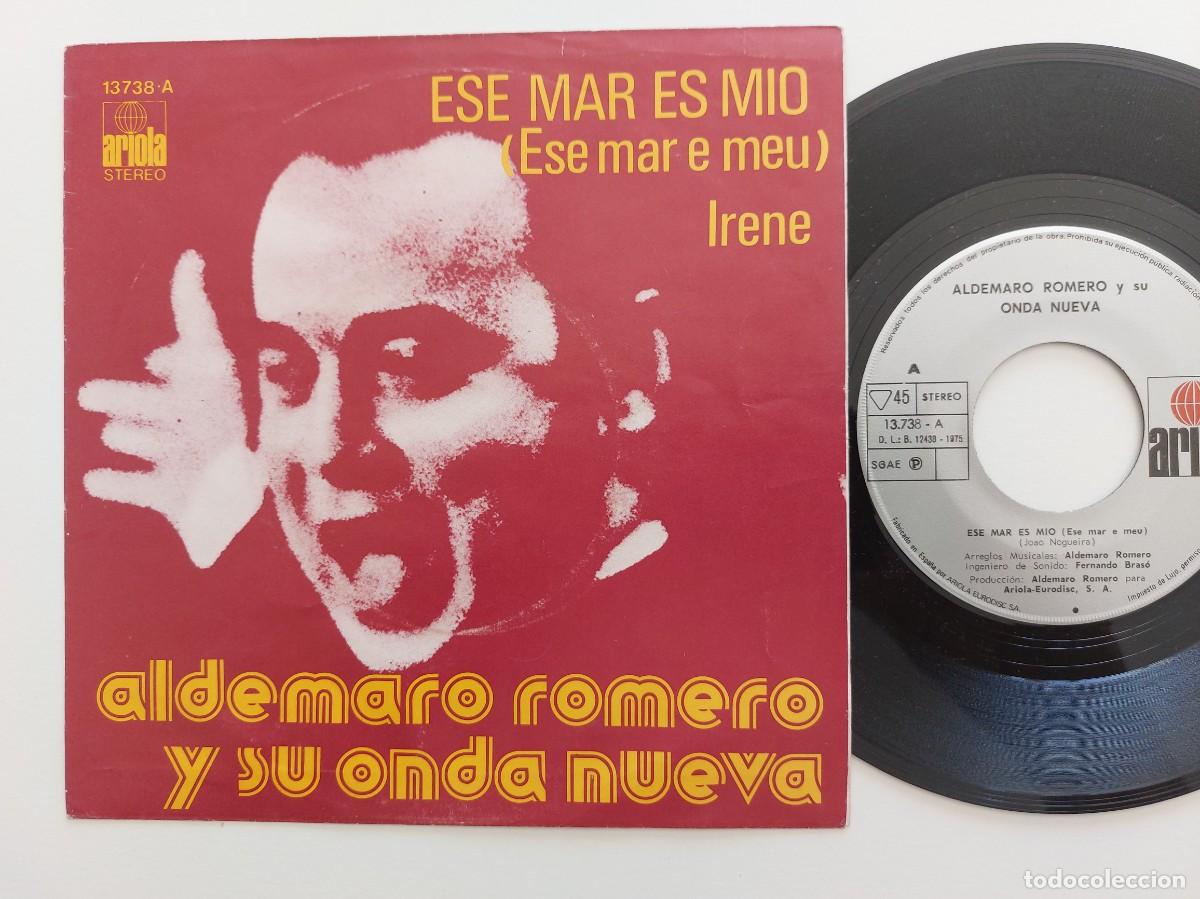 Discos de vinilo: ALDEMARO ROMERO Y SU ONDA NUEVA - 45 Spain - MINT * ESE MAR ES MIO ( ESE MAR E MUY ) / IRENE