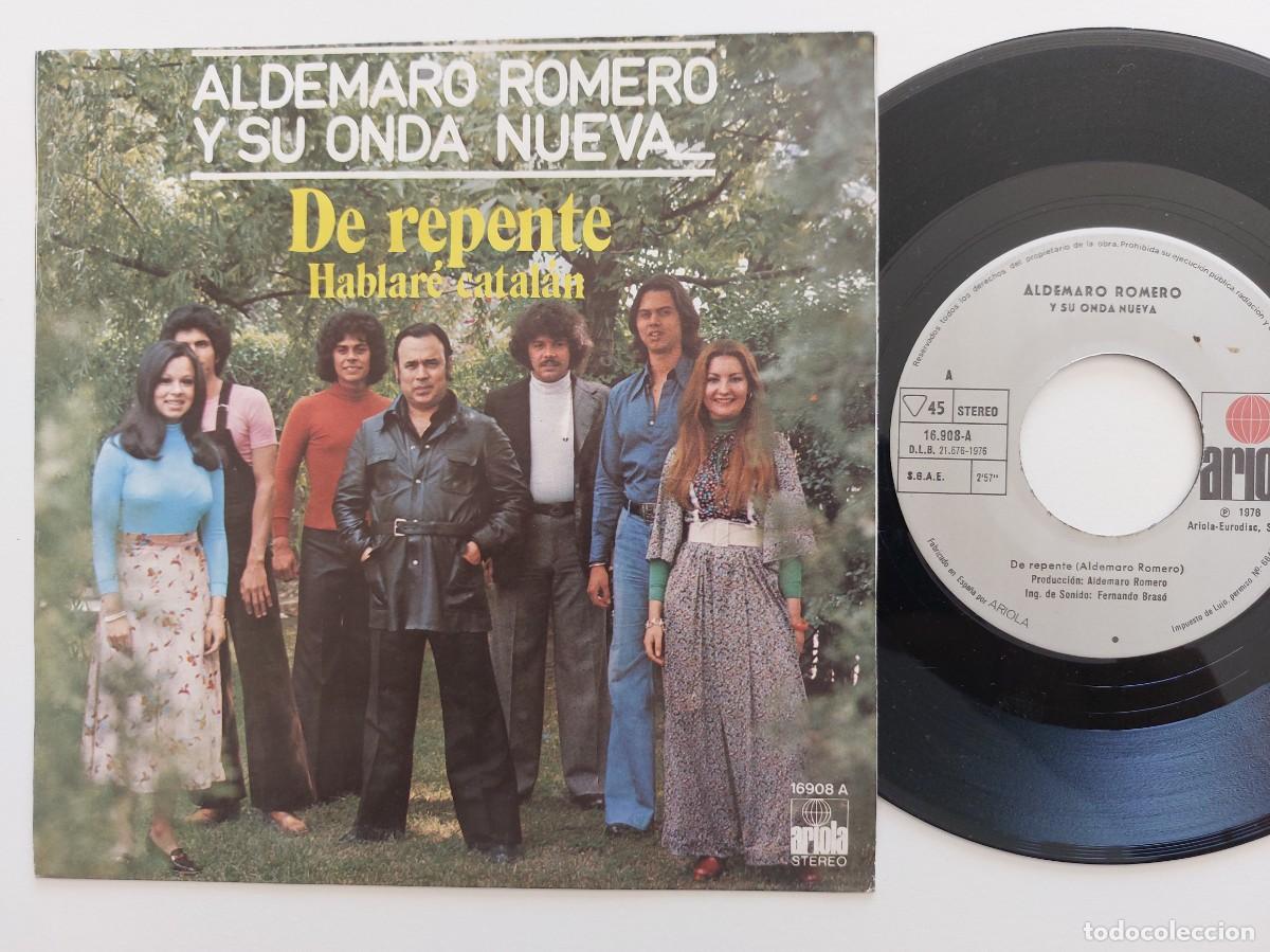 Discos de vinilo: ALDEMARO ROMERO Y SU ONDA NUEVA - 45 Spain - MINT * DE REPENTE / HABLARE CATALAN