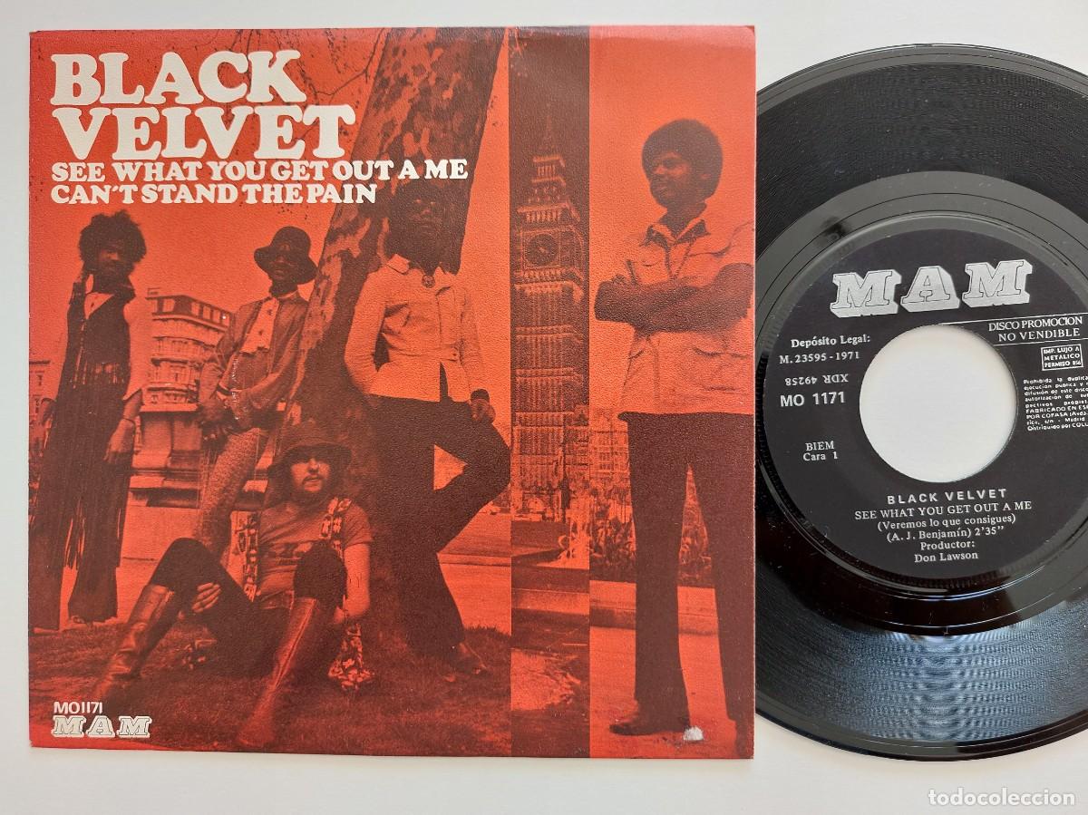 Discos de vinilo: BLACK VELVET - 45 Spain - PROMO * MINT * SEE WHAT YOU GET OUT A ME / CAN'T STAND THE PAIN