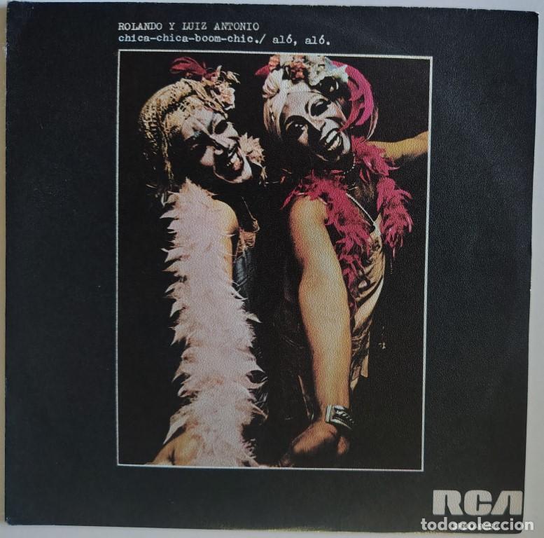 Discos de vinilo: Rolando y Luiz Antonio. Chica-chica-boom-chic/ All&oacute; All&oacute;. RCA, Spain 1976 single