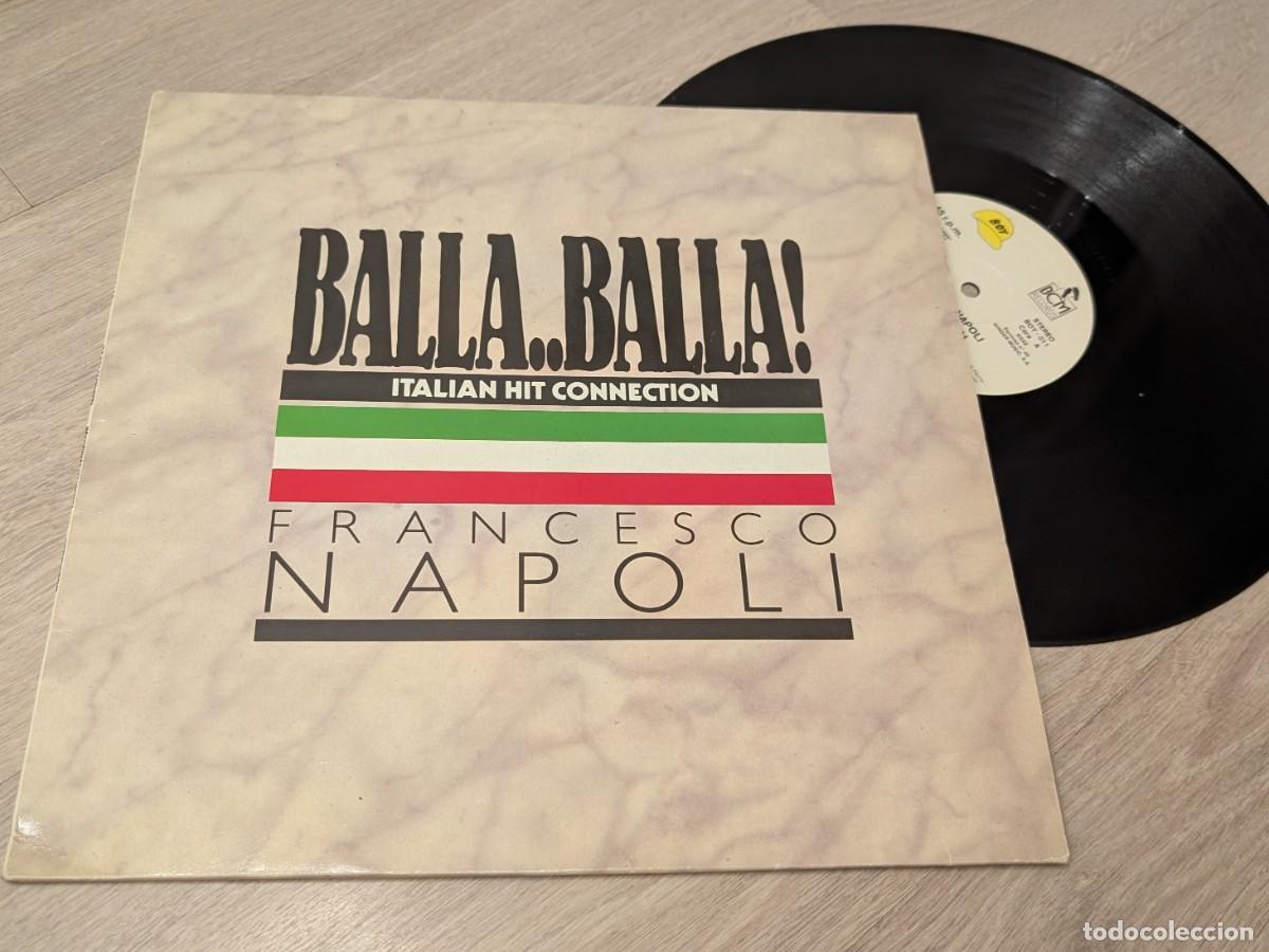 Discos de vinilo: FRANCESCO NAPOLI - BALLA..BALLA! ITALIAN HIT CONNECTION...MAXISINGLE DE 1987 - BOY RECORDS