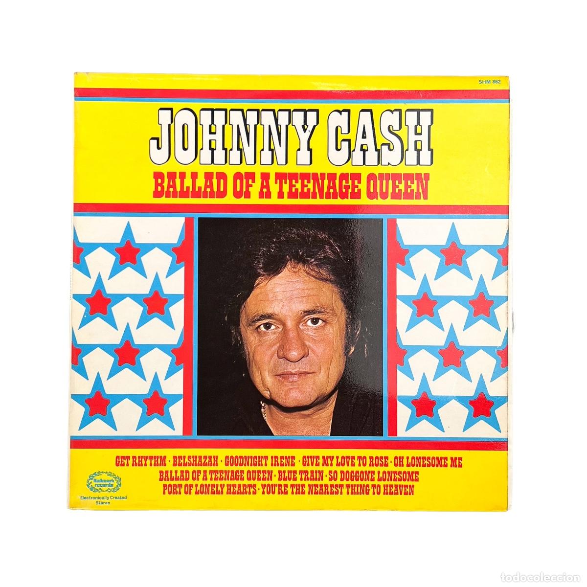 Discos de vinilo: LP. Johnny Cash. Ballad Of A Teenage Queen (VG+/VG+)