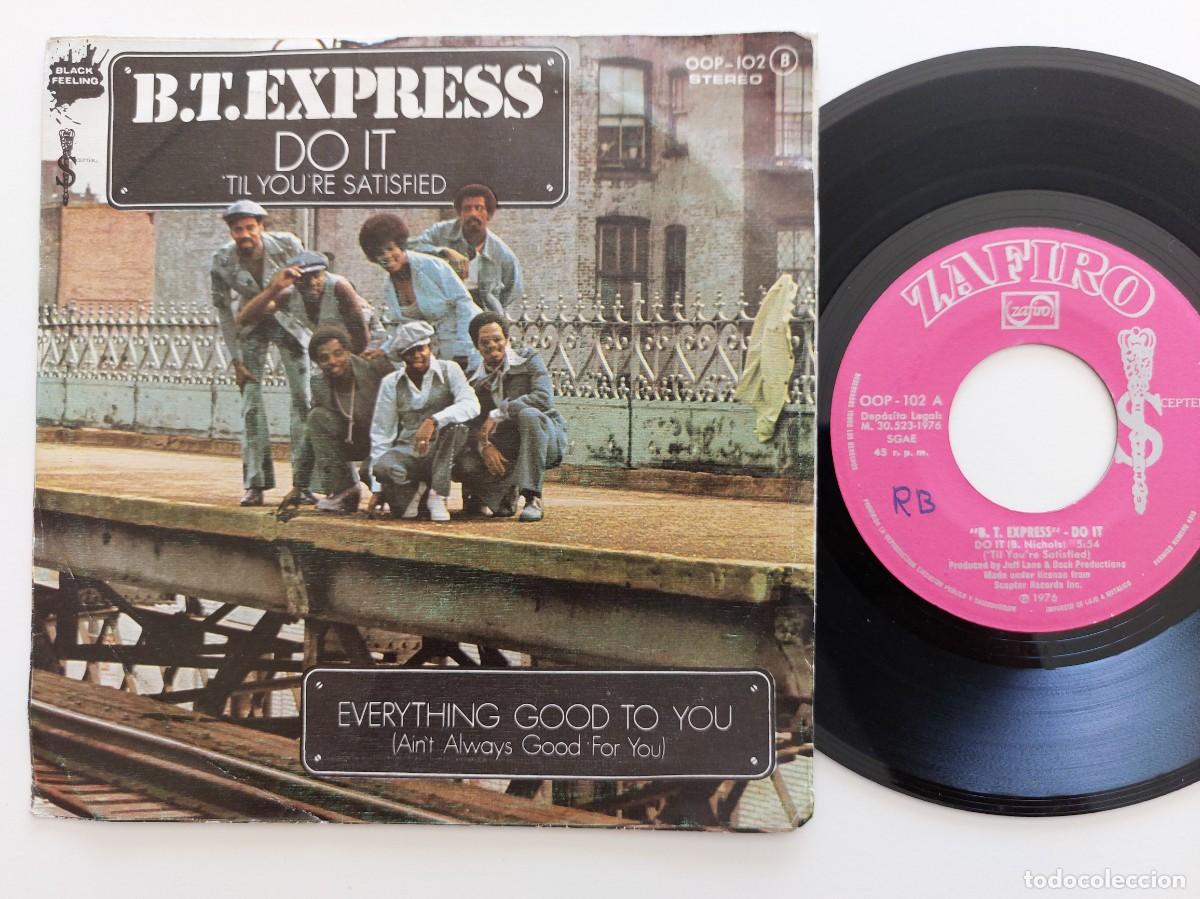 Discos de vinilo: B.T. EXPRESS - 45 Spain - MINT * DO IT / EVERYTHING GOOD TO YOU
