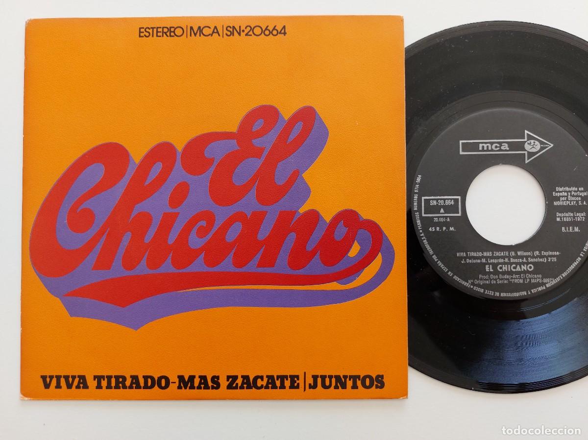 Discos de vinilo: EL CHICANO - 45 Spain - MINT * VIVA TIRADO - MAS ZZACATE / JUNTOS