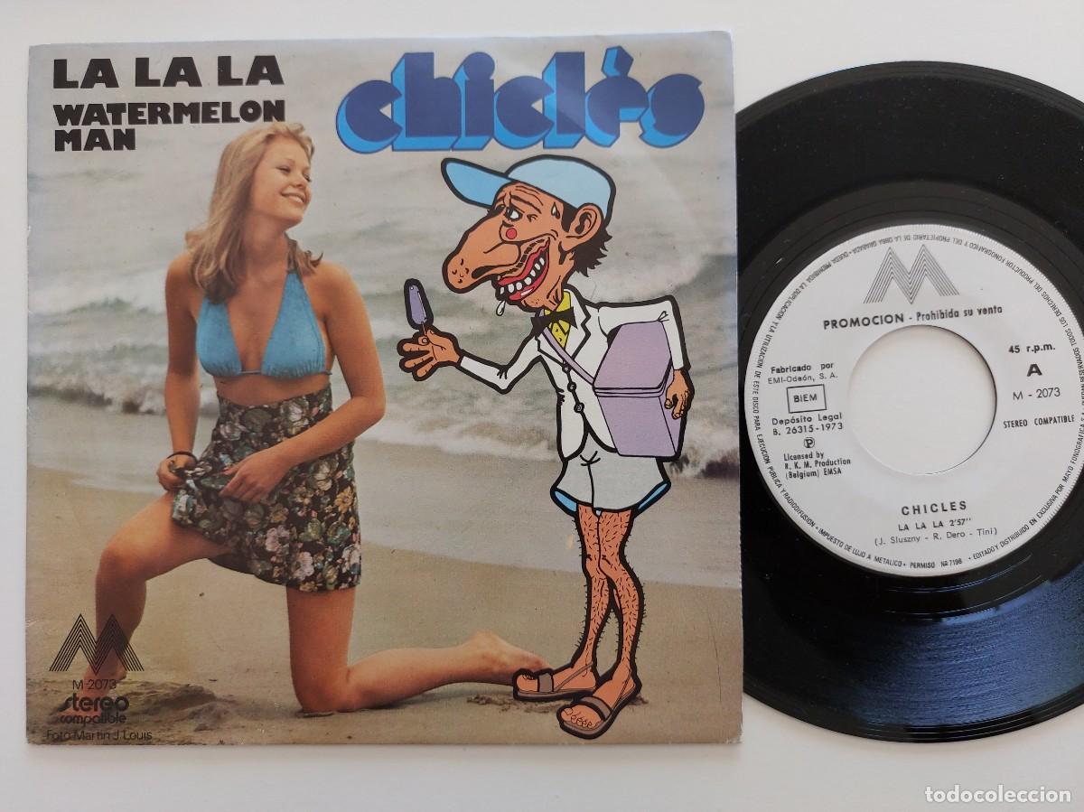 Discos de vinilo: CHICL&Eacute;S - 45 Spain - PROMO * MINT * LA LA LA / WATERMELON MAN - Foto 1