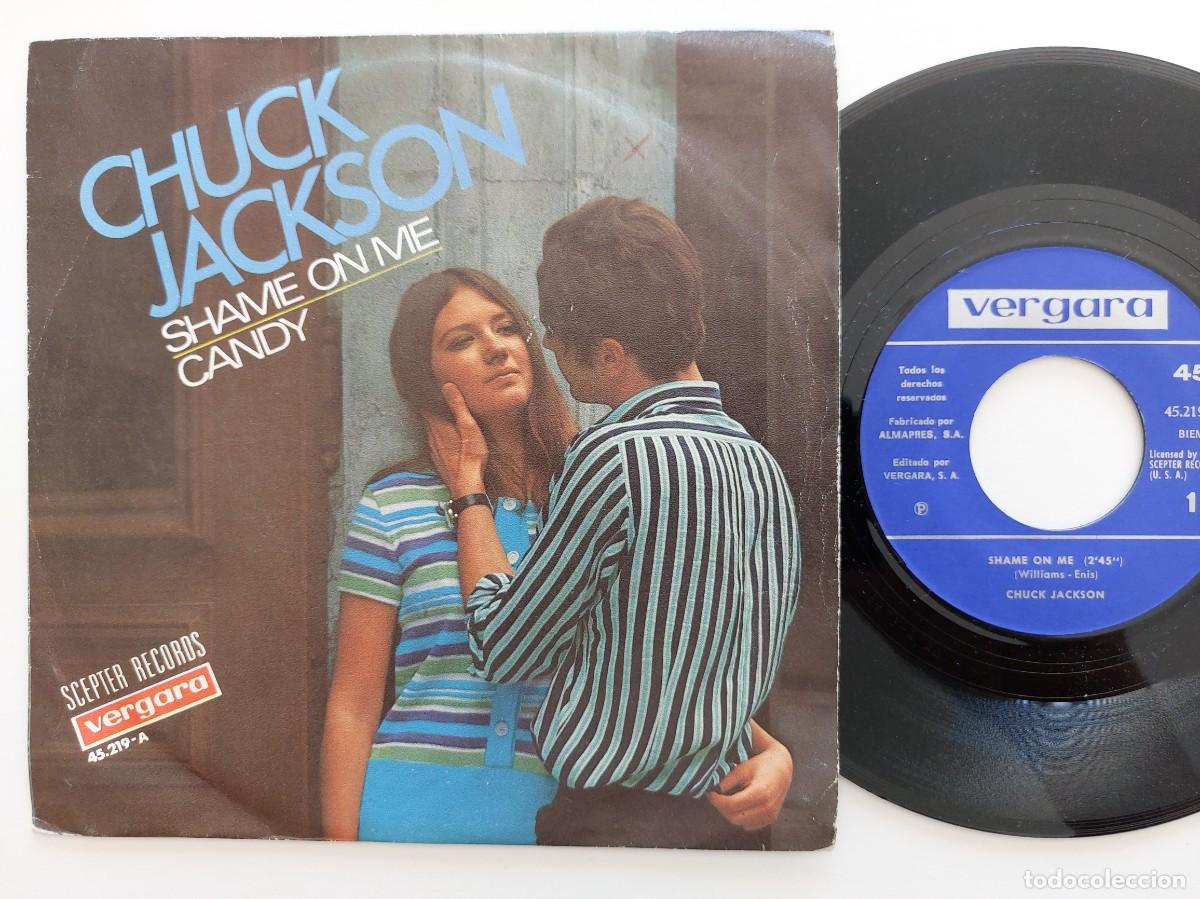 Discos de vinilo: CHUCK JACKSON - 45 Spain - MINT * SHAME ON ME / CANDY