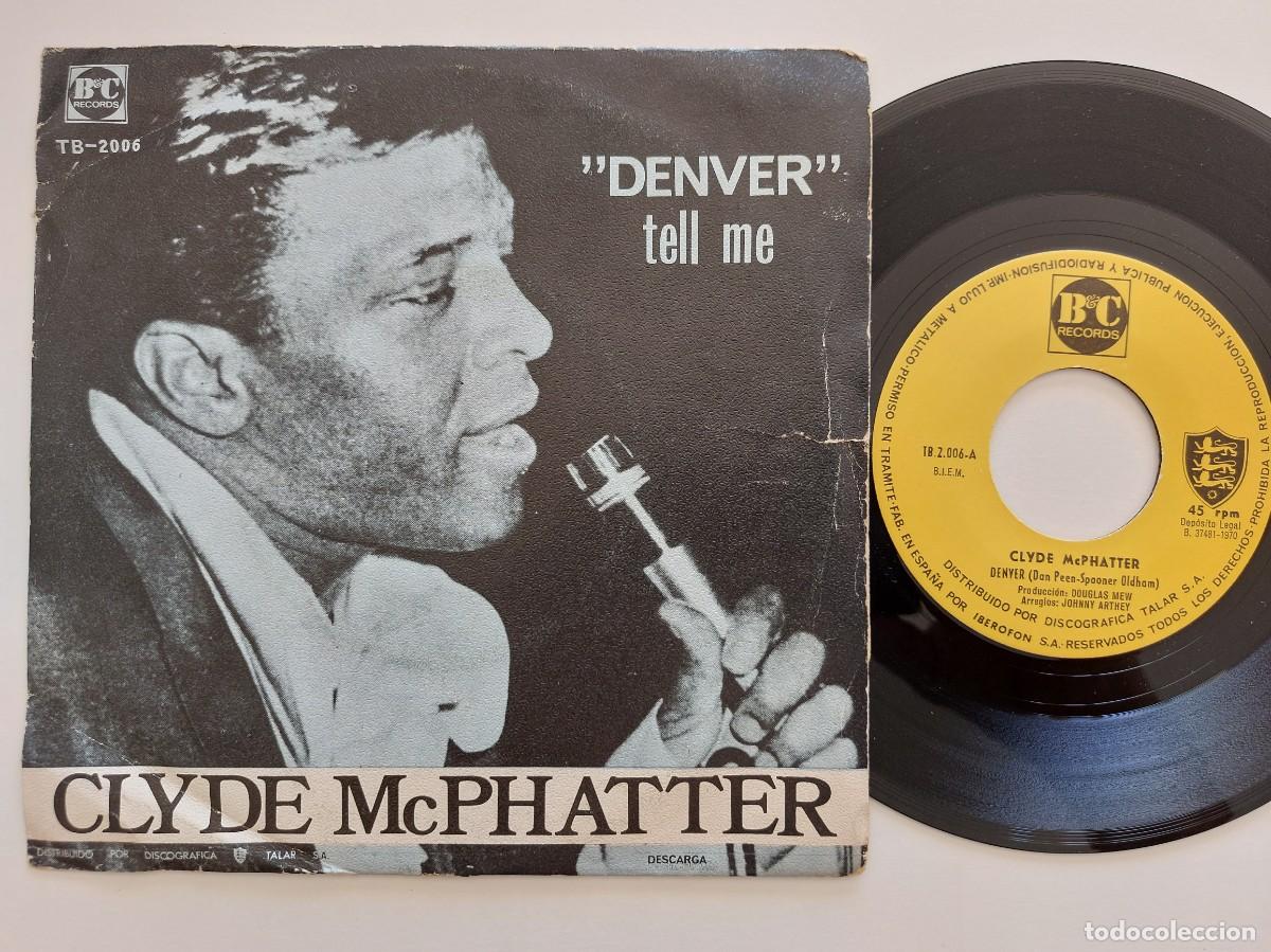 Discos de vinilo: CLYDE McPHATTER - 45 Spain - MINT * DENVER / TELL ME * TALAR LABEL