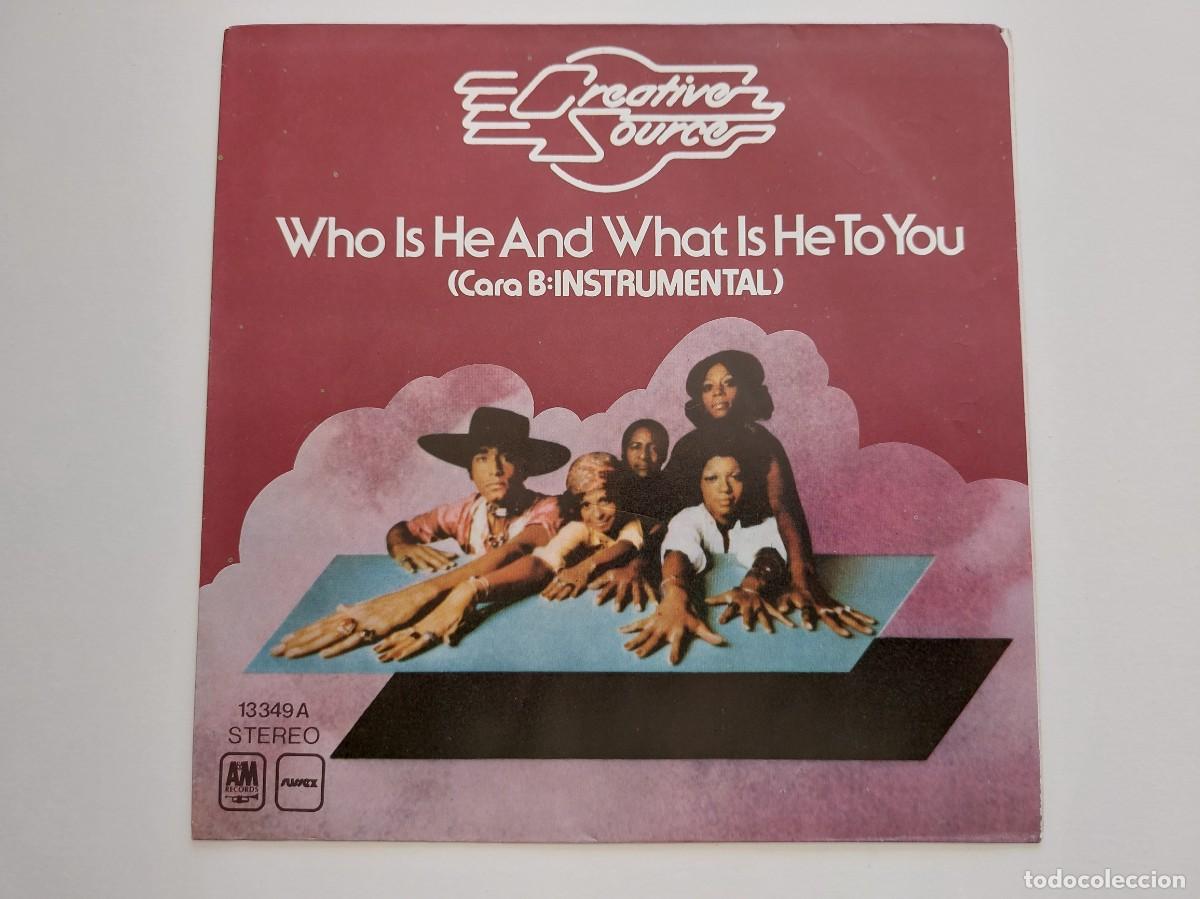 Discos de vinilo: CREATIVE SOURCE - 45 Spain - MINT * WHO IS HE AND WHAT IS HE TO YOU * SE VENDE SOLO PORTADA