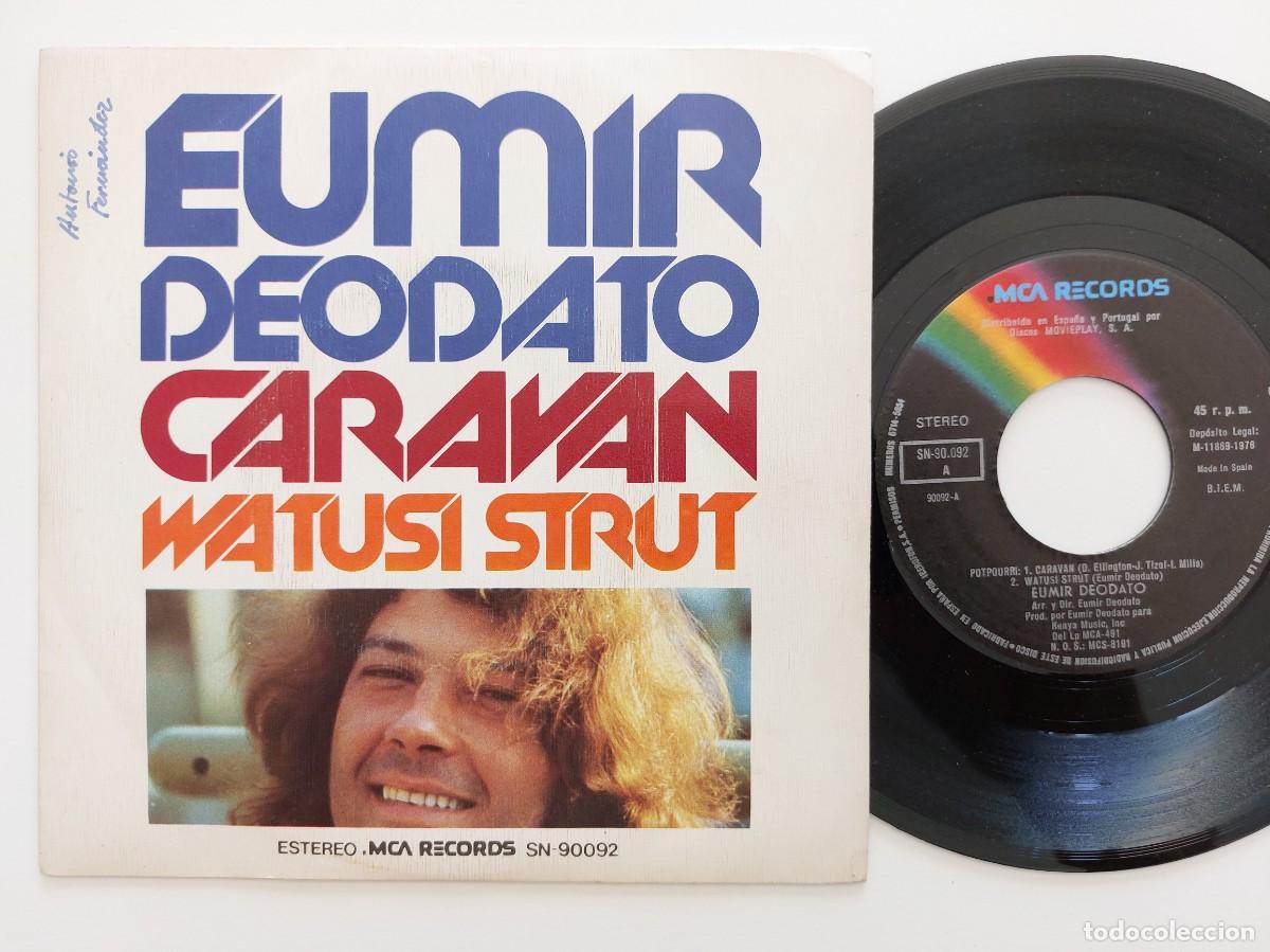 Discos de vinilo: EUMIR DEODATO - 45 Spain - MINT * CARAVAN / WATUSI STRUT