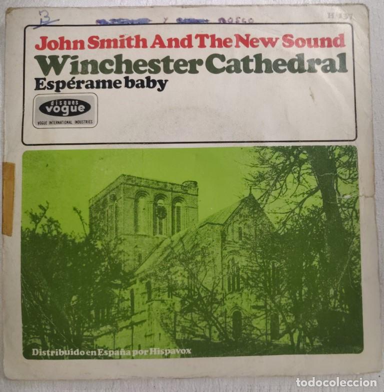 Discos de vinilo: John Smith & the New Sound. Winchester Cathedral/ Esp&eacute;rame baby. Vogue-Hispavox, Esp. 1966 single