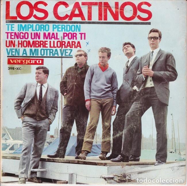 Discos de vinilo: Los Catinos &ndash; Te imploro perd&oacute;n; Un hombre llorar&aacute; + 2 &ndash; VERGARA 398 &ndash; 1966