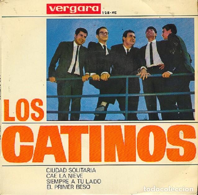 Discos de vinilo: Los Catinos &ndash; Ciudad solitaria; Cae la nieve; Siempre a tu lado + 1 &ndash; VERGARA 128 &ndash; 1964