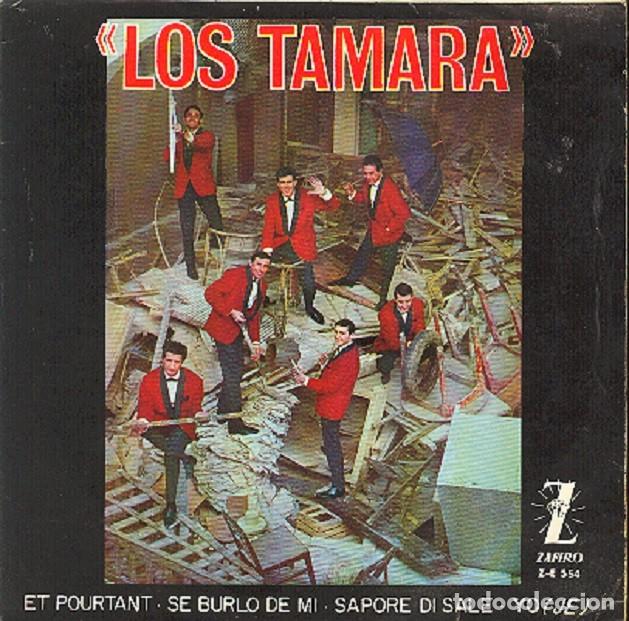 Discos de vinilo: Los Tamara &ndash; Et pourtant; Se burl&oacute; de m&iacute;; Sapore di sale; Yo &ndash; ZAFIRO 554 &ndash; 1964
