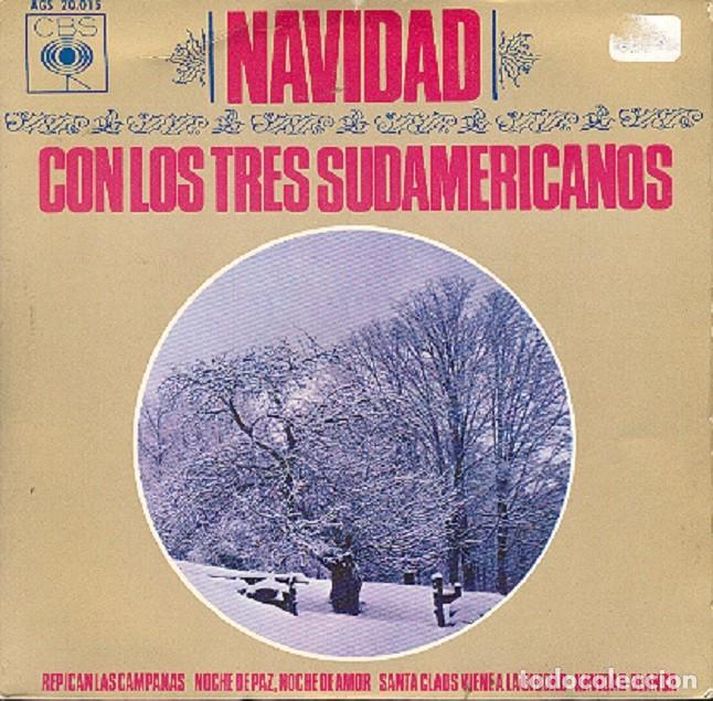 Discos de vinilo: Los 3 Sudamericanos &ndash; Repican las campanas; Noche de Paz + 2 &ndash; CBS 20.015 &ndash; 1962