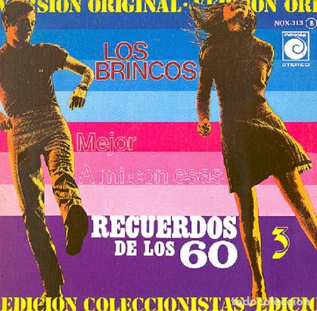 Discos de vinilo: Los Brincos &ndash; Recuerdos de los 60. Mejor; A m&iacute; con esas &ndash; NOVOLA 313 &ndash; 1978