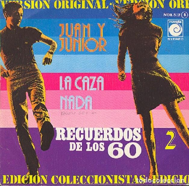 Discos de vinilo: Juan y Junior &ndash; Recuerdos de los 60 &ndash; La caza; Nada &ndash; NOVOLA 312 &ndash; 1978