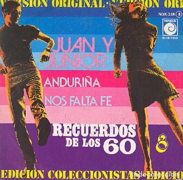 Discos de vinilo: Juan y Junior &ndash; Recuerdos de los 60 &ndash; Anduri&ntilde;a; Nos falta fe &ndash; NOVOLA 318 &ndash; 1978