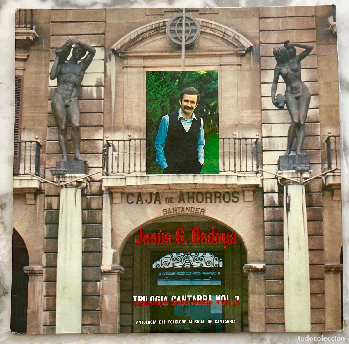 Discos de vinilo: JESUS G. BEDOYA. TRILOGIA CANTABRA. ANTOLOGIA FOLKLORE CANTABRIA. LP ORIGINAL ESPA&Ntilde;A