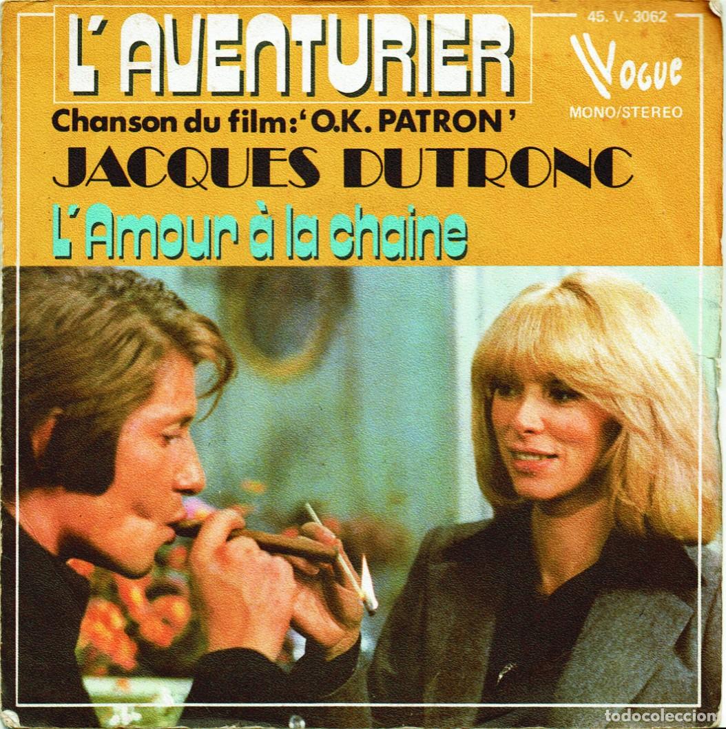 Discos de vinilo: Jacques Dutronc L'Aventurier (Du Film &rdquo;O.K. Patron&rdquo;) - 7&rdquo; - 1974 Vogue