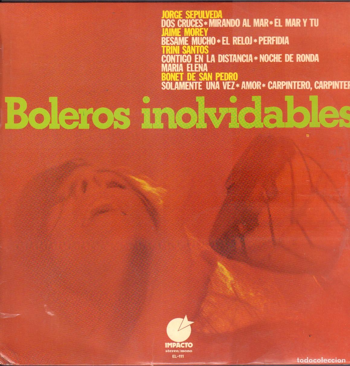 Discos de vinilo: BOLEROS INOLVIDABLES - JORGE SEPULVEDA, JAIME MOREY, TRINI SANTOS.../ LP IMPACTO 1974 RF-26357