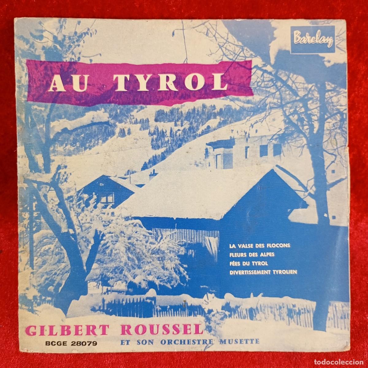 Discos de vinilo: AU TYROL - GILBERT ROUSSEL Y SU ORQUESTA MUSETTE - BARCLAY - BCGE 28079 - SINGLE VINILO / 1284