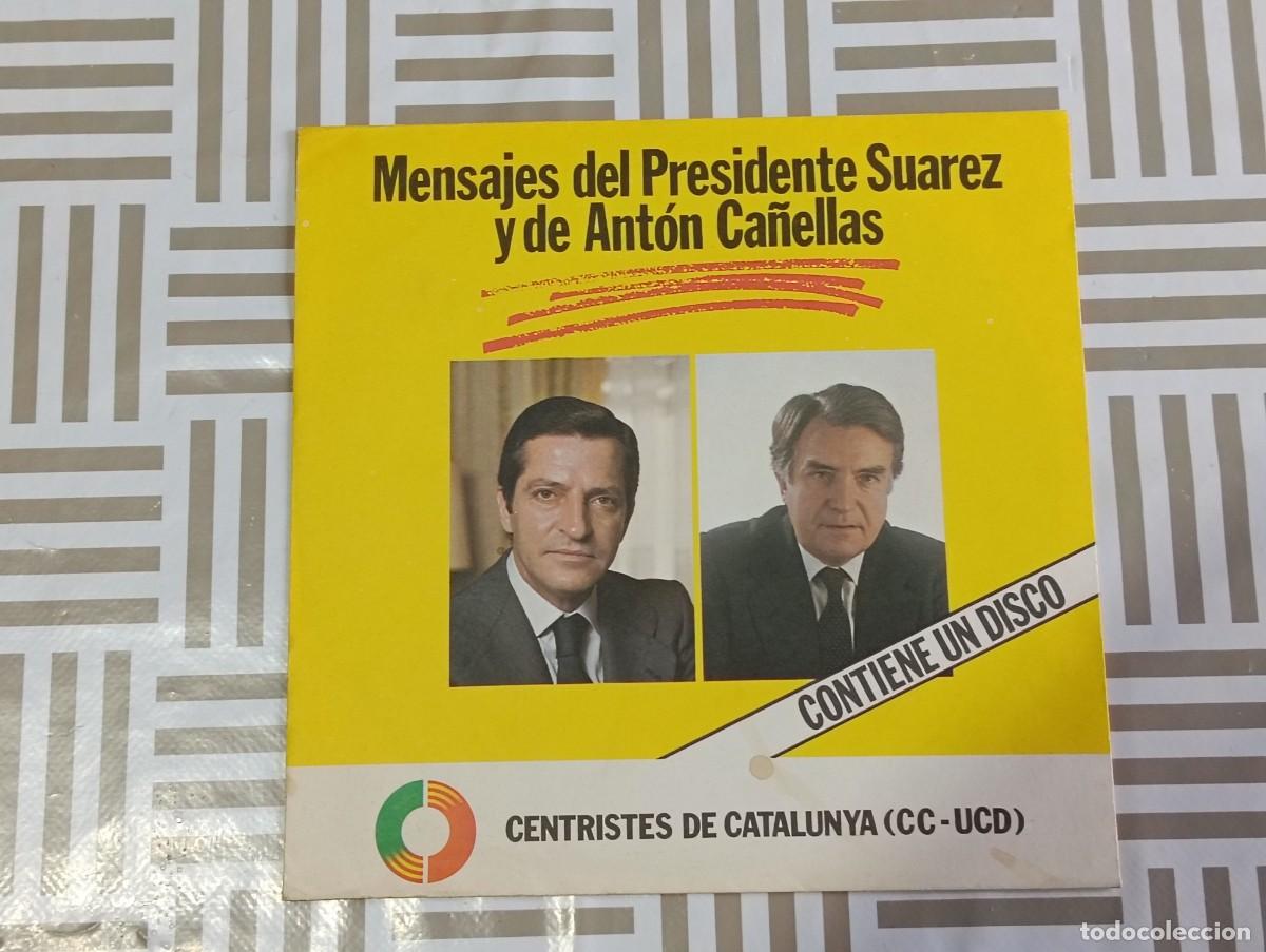 Discos de vinilo: Single Propaganda Electoral CC-UCD (1980) - Mensajes del Presidente Adolfo Su&aacute;rez y Ant&oacute;n Ca&ntilde;ellas -