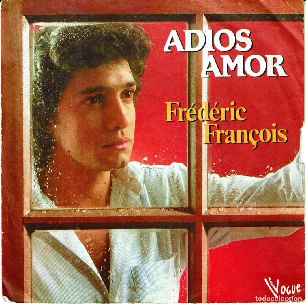 Discos de vinilo: Fr&eacute;d&eacute;ric Fran&ccedil;ois &ndash; Adios Amor 1982 - 7&rdquo; Vogue France