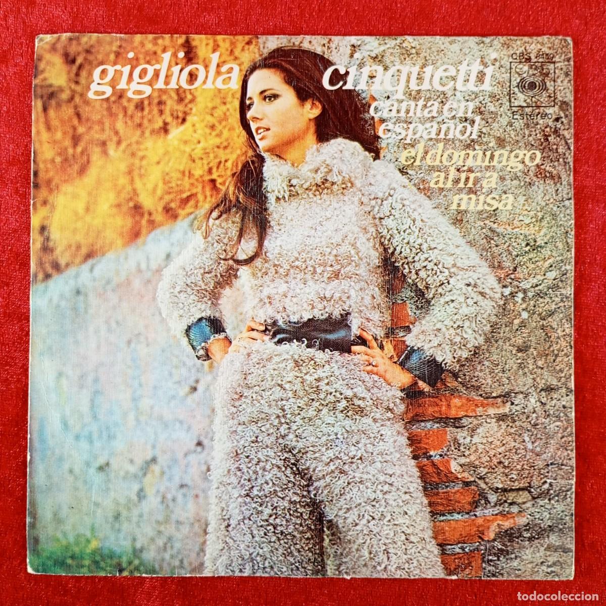 Discos de vinilo: GIGLIOLA CINQUETTI CANTA EN ESPA&Ntilde;OL - EL DOMINGO AL IR A MISA - CBS 8459 - SINGLE VINILO / 1319