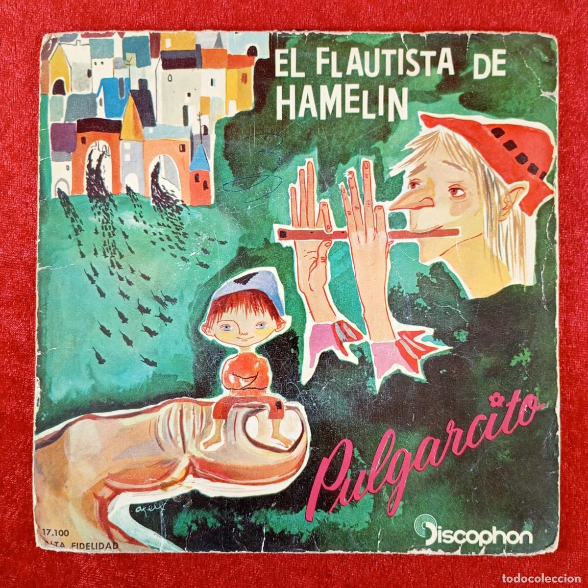 Discos de vinilo: EL FLAUTISTA DE HAMELIN - PULGARCITO - CUENTOS INFANTILES - 17.100 - SINGLE VINILO / 1325