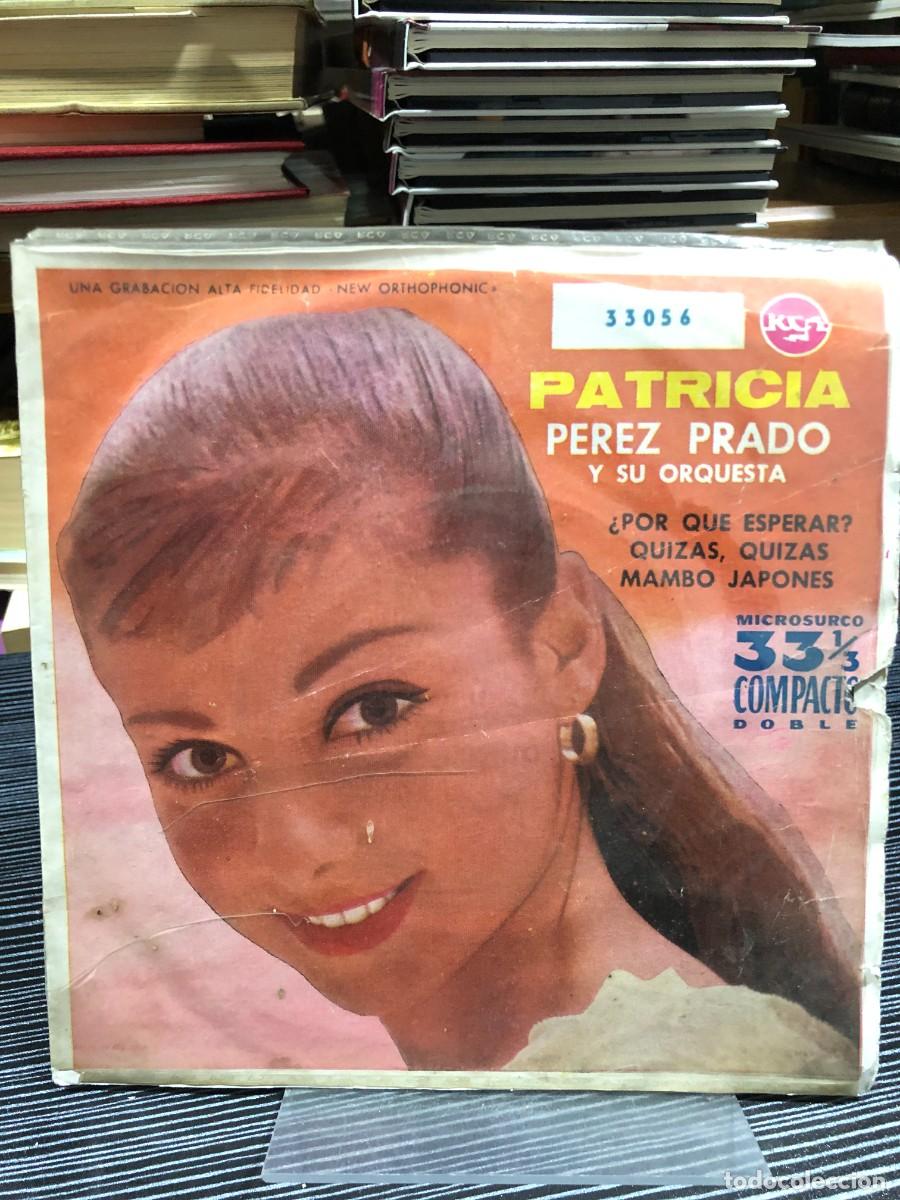 Discos de vinilo: &iquest;Por qu&eacute; esperar? / Quiz&aacute;s, quiz&aacute;s / Mambo japon&eacute;s Patricia (P&eacute;rez Prado y su Orquesta)