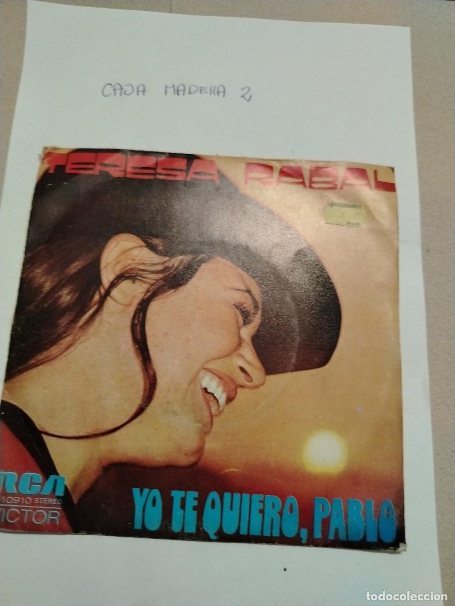 Discos de vinilo: Single vinilo Teresa rabal, yo te quiero pablo