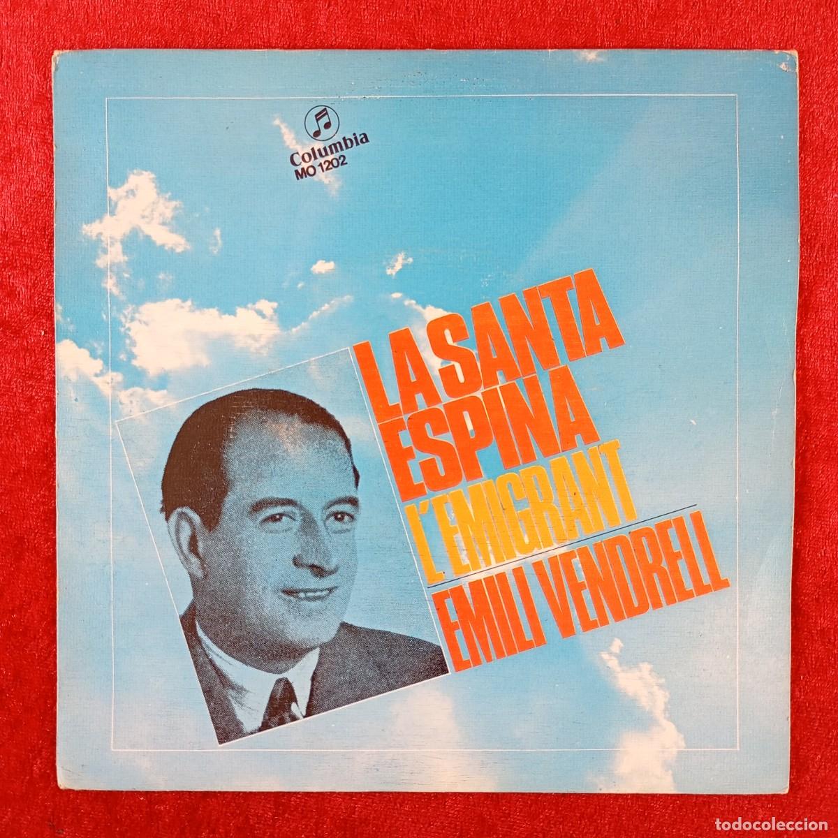 Discos de vinilo: EMILI VENDRELL - LA SANTA ESPINA, L'EMIGRANT - MO 1202 - SINGLE VINILO / 1334