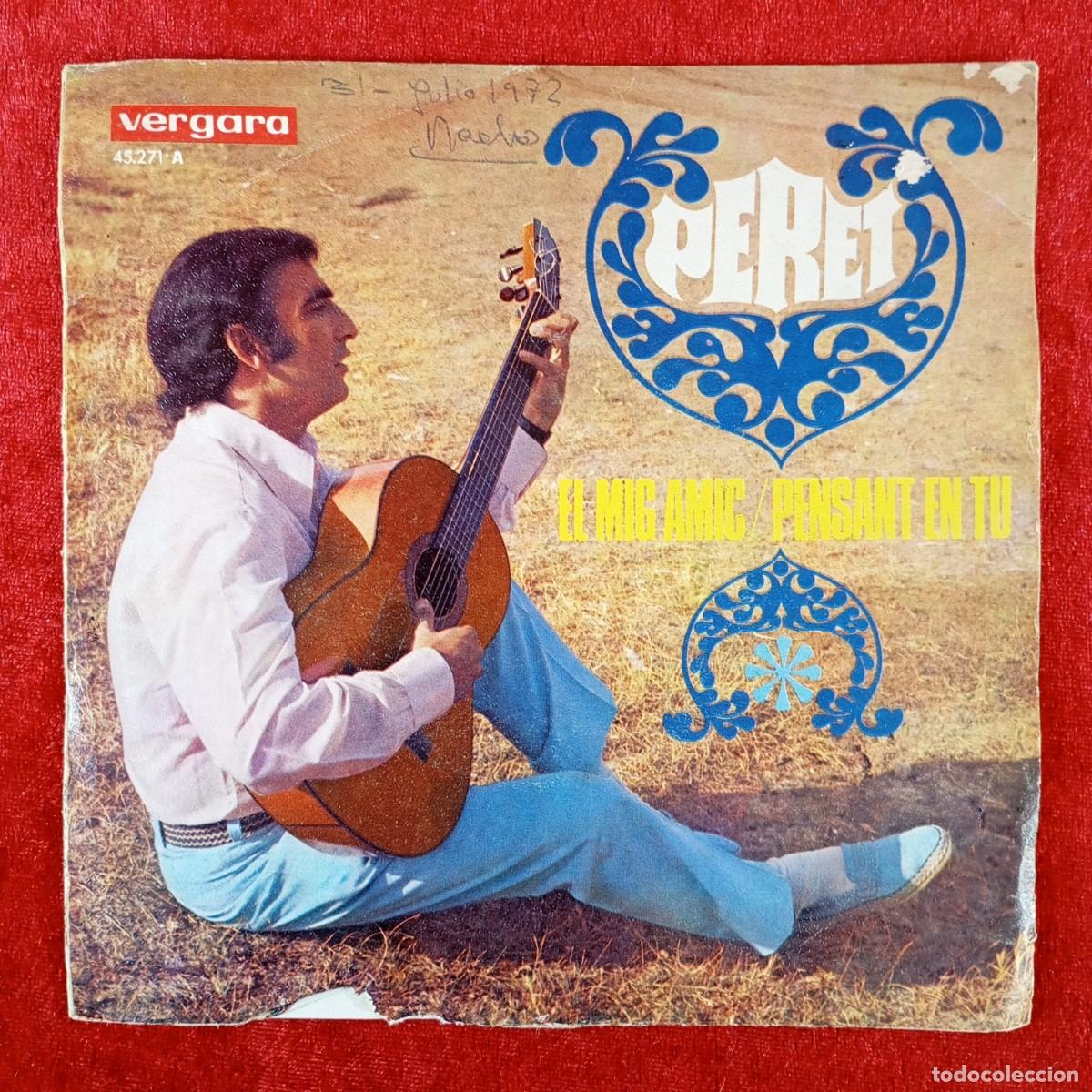 Discos de vinilo: PERET - EL MIG AMIC, PENSANT EN TU - 45.271-A - SINGLE VINILO / 1342