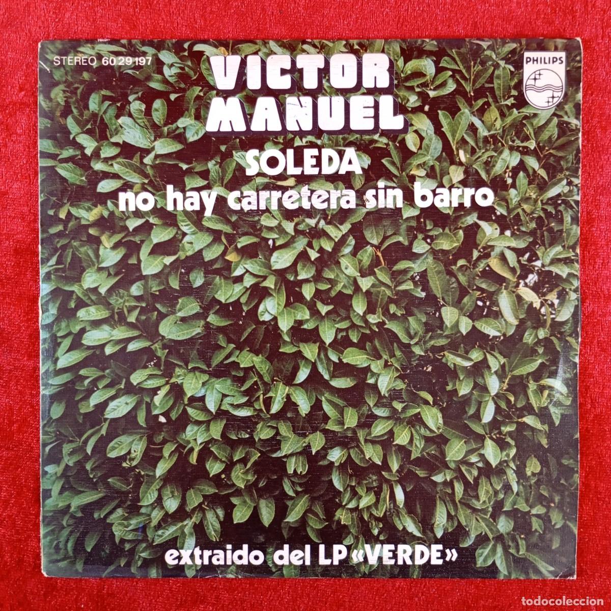Discos de vinilo: VICTOR MANUEL - SOLEDA, NO HAY CARRETERA SIN BARRO - 60 29 197 - SINGLE VINILO / 1371