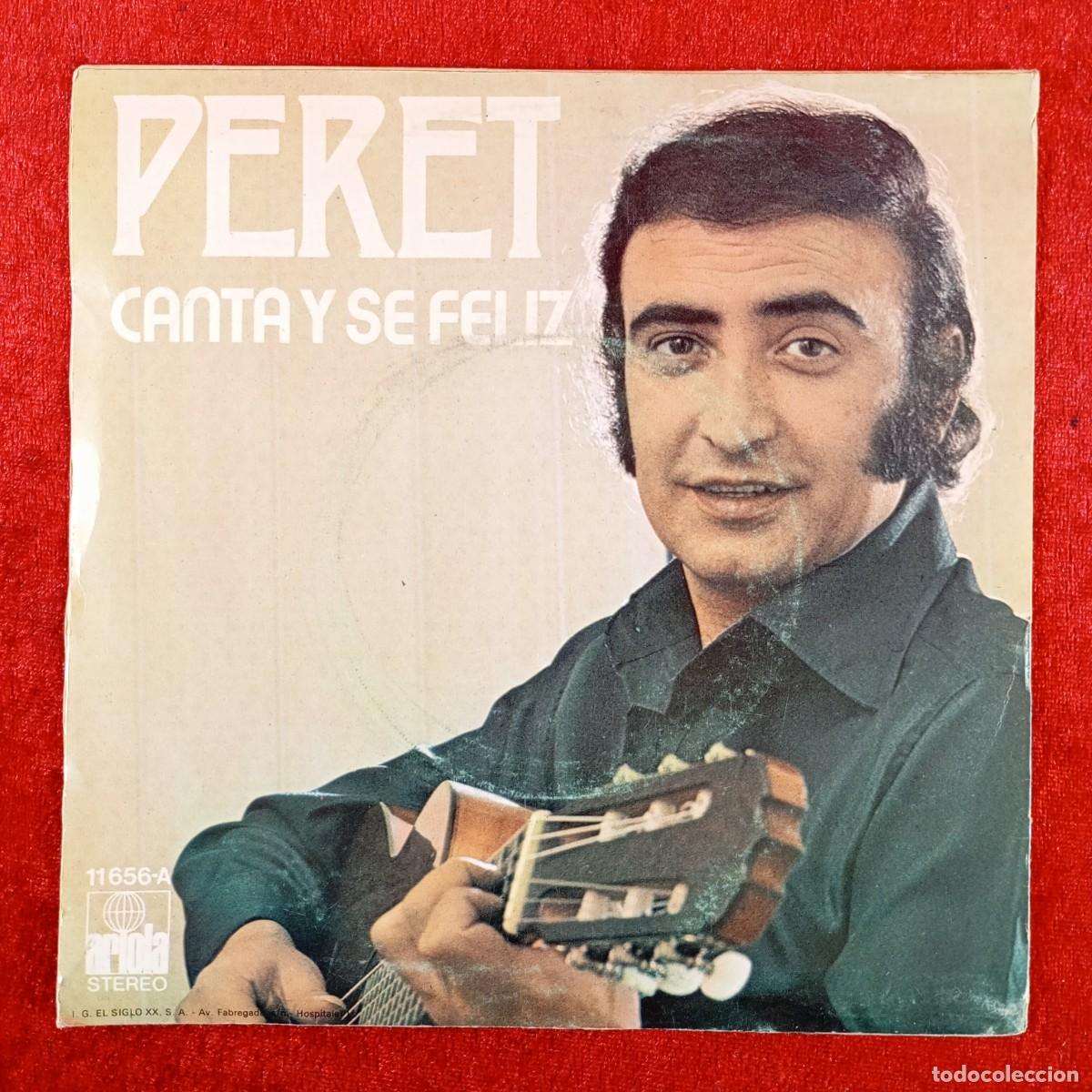 Discos de vinilo: PERET - CANTA Y SE FELIZ - 11656-A - SINGLE VINILO / 1373