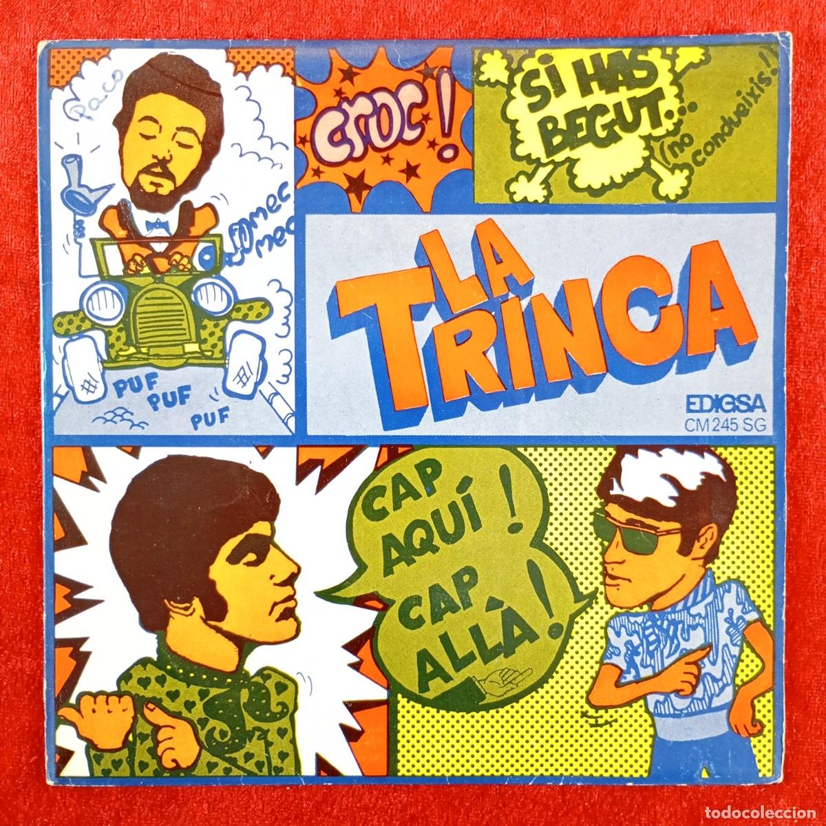Discos de vinilo: LA TRINCA - SI HAS BEGUT... (NO CONDUEIXIS), CAP AQU&Iacute;! CAP ALL&Agrave;! - CM 245 SG - SINGLE VINILO / 1375