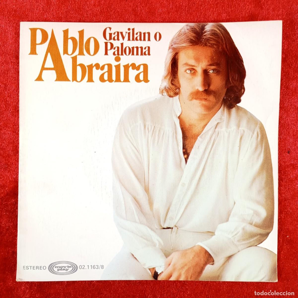 Discos de vinilo: PABLO ABRAIRA - GABILAN O PALOMA, 30 DE FEBRERO - 02.1163/8 - SINGLE VINILO / 1380