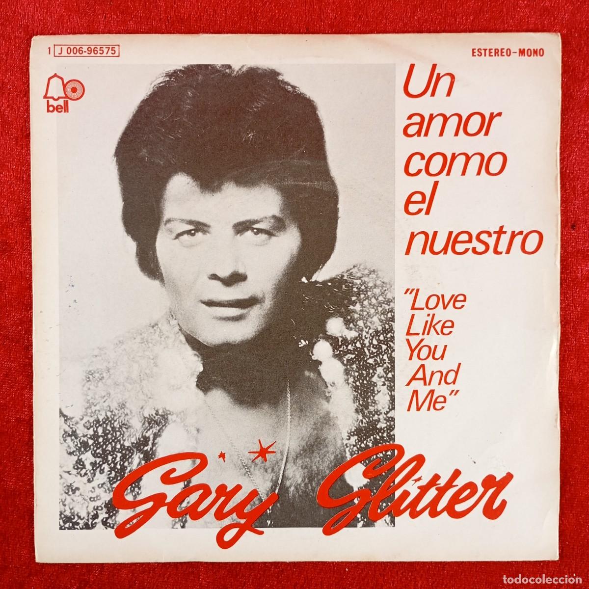 Discos de vinilo: GARY GLITTER - UN AMOR COMO EL NUESTRO - 1 J 006-96575 - SINGLE VINILO / 1389