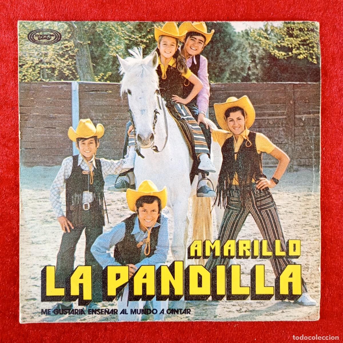 Discos de vinilo: LA PANDILLA - AMARILLO, ME GUSTARIA ENSE&Ntilde;AR AL MUNDO A CANTAR - SN-20.648 - SINGLE VINILO / 1414
