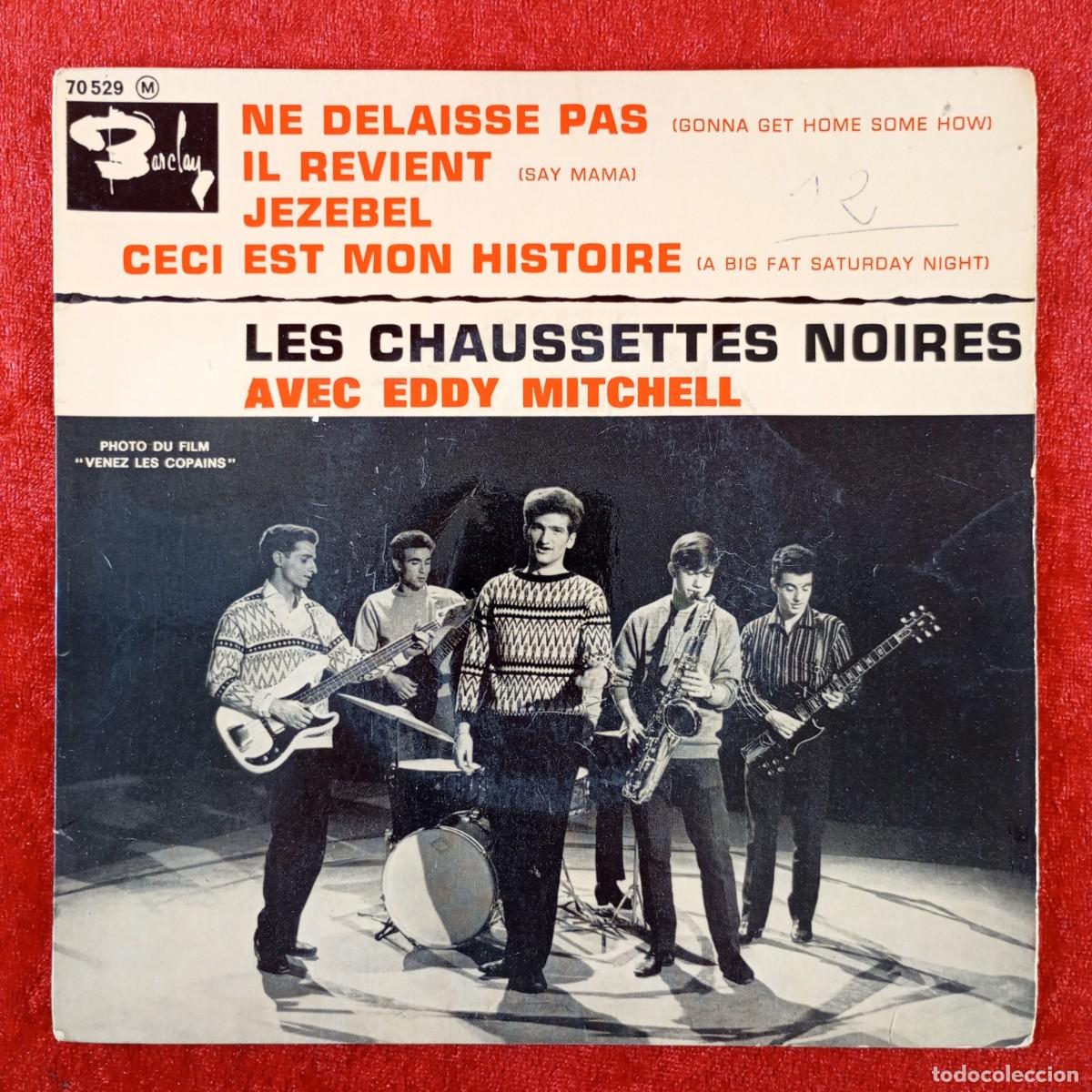 Discos de vinilo: LES CHAUSSETTES NOIRES AVEC EDDY MITCHELL - NE DELAISSE PAS - 70529 - SINGLE VINILO / 1433