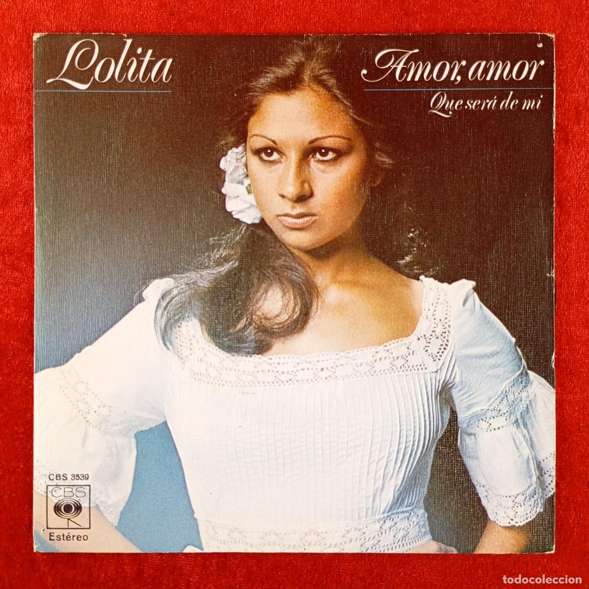 Discos de vinilo: LOLITA - AMOR AMOR, QUE SER&Aacute; DE MI - CBS 3539 - SINGLE VINILO / 1434