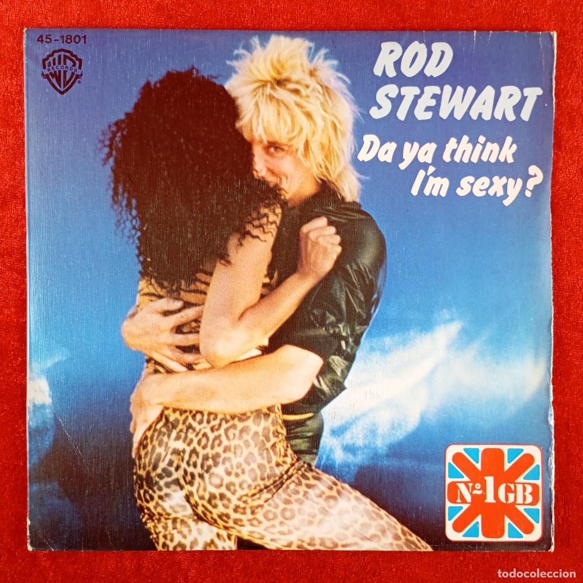 Discos de vinilo: ROD STEWART - DA YA THINK I'M SEXY?, DIRTY WEEKEND - 45-1801 (SN) - SINGLE VINILO / 1438