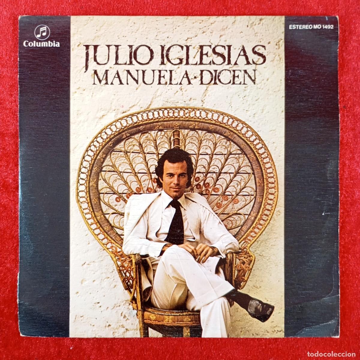 Discos de vinilo: JULIO IGLESIAS - MANUELA, DICEN - MO 1492 - SINGLE VINILO / 1445