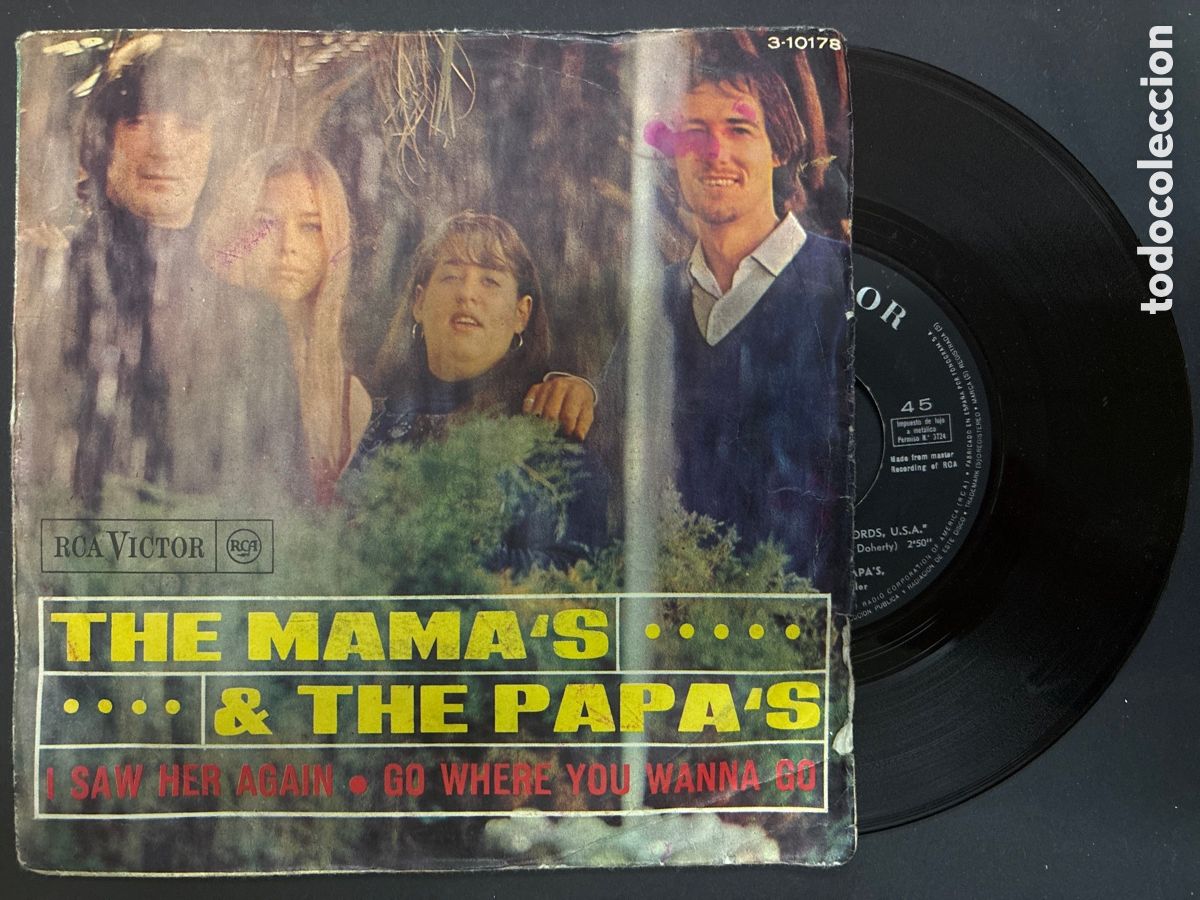 Discos de vinilo: SINGLE THE MAMA'S & THE PAPA'S / I SAW HER AGAIN / GO WHERE YOU WANNA GO EDITADO EN ESPA&Ntilde;A