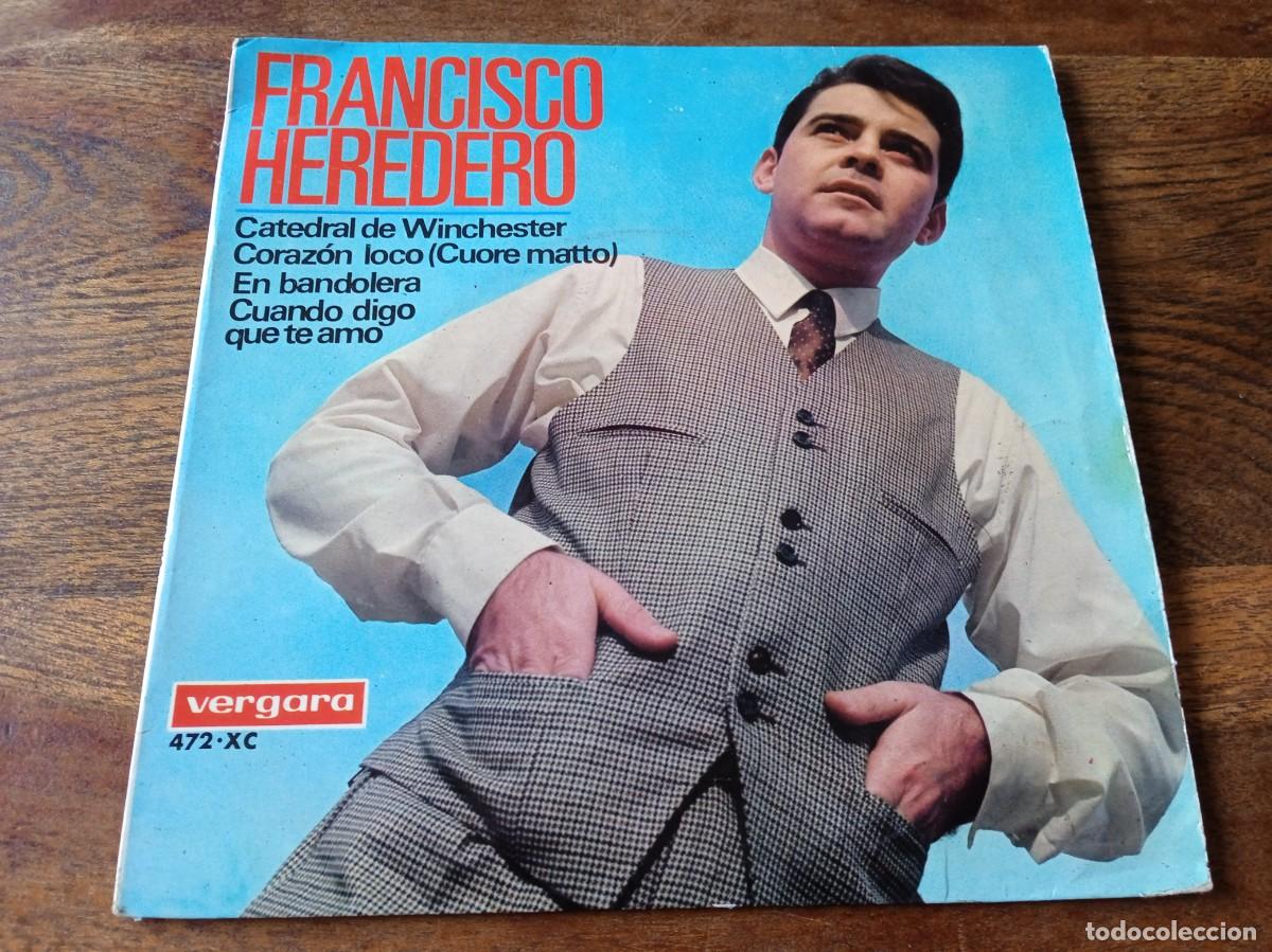 Discos de vinilo: Francisco Heredero - En bandolera, Corazon loco,Catedral... - Single Ep original Vergara 1967