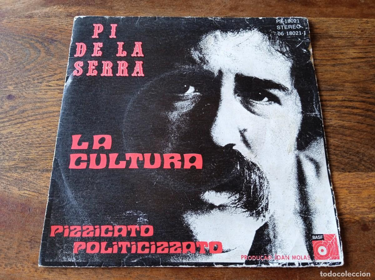 Discos de vinilo: Pi de la Serra - La Cultura, Pizzicatto Politicizzato - Single original Basf Portugal 1974