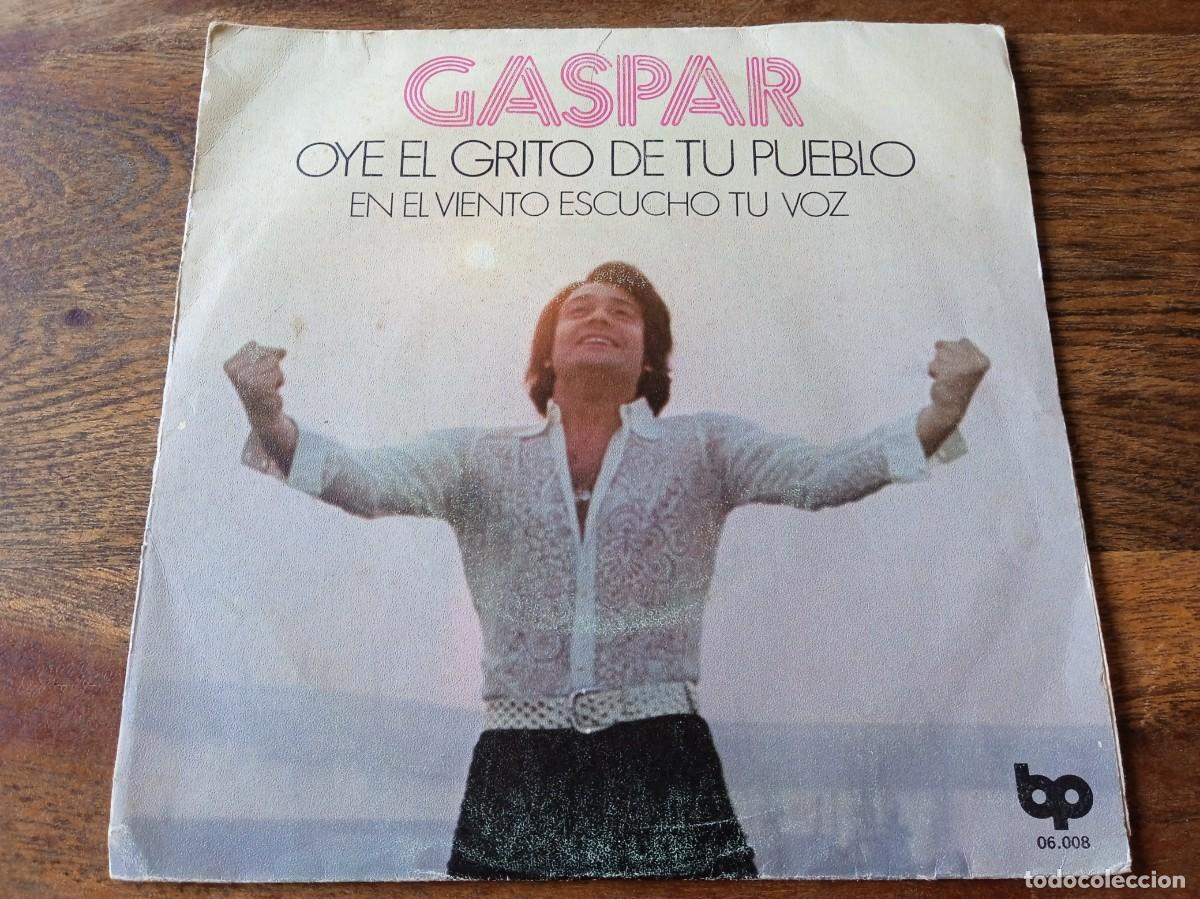 Discos de vinilo: Gaspar - Oye el grito de tu pueblo, En el viento escucho tu voz - Single original Discos Belter 1972
