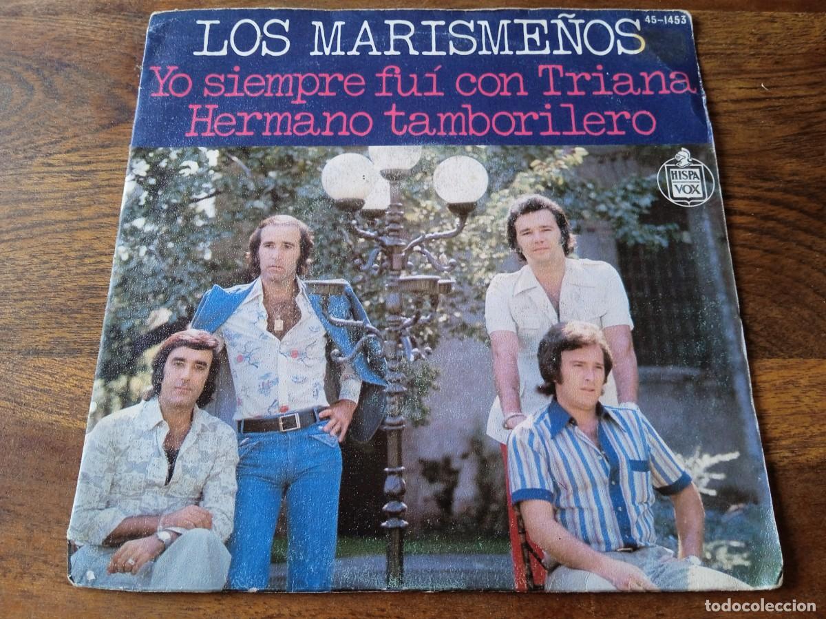 Discos de vinilo: Los Marisme&ntilde;os - Yo siempre fui con Triana, Hermano Tamborilero - Single original Hispavox 1977