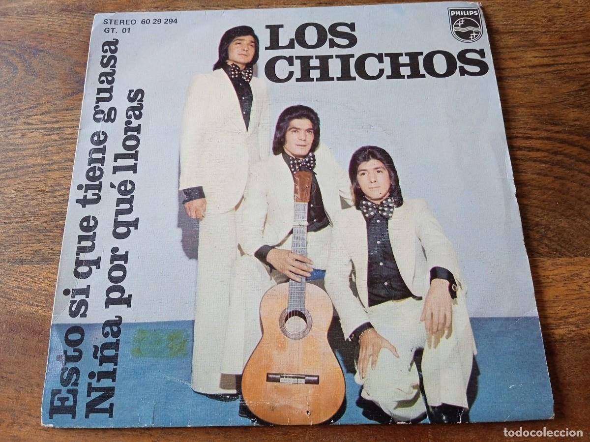 Discos de vinilo: Los Chichos - Esto si que tiene guasa, Ni&ntilde;a por que lloras - Single original Philips 1975